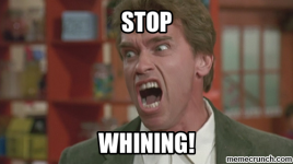 stop whining.png