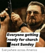 everyone-getting-ready-for-church-next-sunday-everywhere-across-america-67581310.png